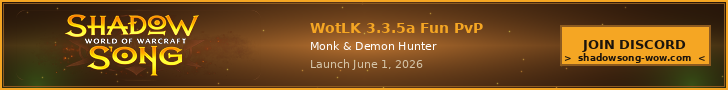 [3.3.5] Shadowsong FUN – Monk & Demon Hunter 3.3.5 Banner